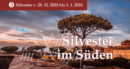 Kurs 3: Silvester im Sden  |  v. 28.12.2025 bis 1. 1. 2026
